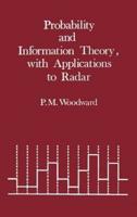 Probability and Information Theory, With Applications to Radar