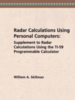 Radar Calculations Using Personal Computers. Supplement to Radar Calculations Using the TI-59 Programmable Calculator