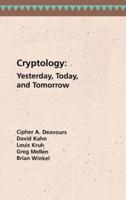 Cryptology Yesterday, Today, and Tomorrow