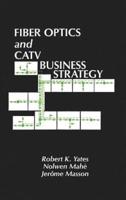 Fiber Optics and CATV Business Strategy