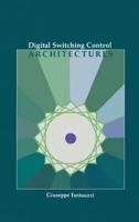 Digital Switching Control Architectures
