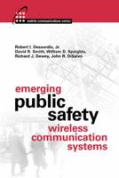 Emerging Public Safety Wireless Communication Systems