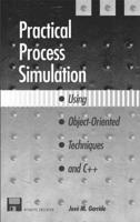 Practical Process Simulation Using Object-Oriented Techniques and C++