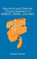 Electrical and Thermal Characterization of MESFETs, HEMTs and HBTs