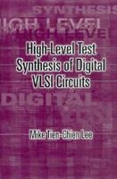 High-Level Test Synthesis of Digital VLSI Circuits