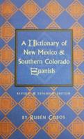 Dictionary of New Mexico & Southern Colorado Spanish