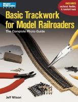 Basic Trackwork for Model Railroaders