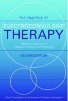 The Practice of Electroconvulsive Therapy