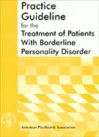 Practice Guideline for the Treatment of Patients With Borderline Personality Disorder