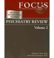 Focus. Psychiatry Review