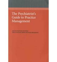 The Psychiatrist's Guide to Practice Management
