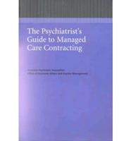 The Psychiatrist's Guide to Managed Care Contracting