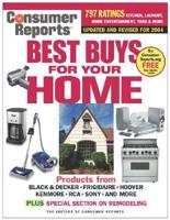 Consumer Reports Best Buys for Your Home 2004