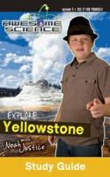 Explore Yellowstone With Noah Justice Study Guide & Workbook