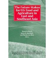 The Future Stakes for U.S. Food and Agriculture in East and Southeast Asia