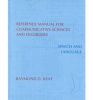 Reference Manual for Communicative Sciences and Disorders