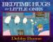 Bedtime Hugs for Little Ones