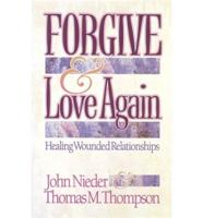 Forgive & Love Again