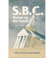 S.B.C., House on the Sand?