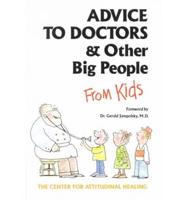 Advice to Doctors & Other Big People from Kids