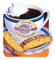 The Totally Coffee Cookbook
