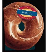 The Totally Bagel Cookbook