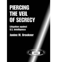 Piercing the Veil of Secrecy