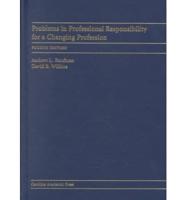 Problems in Professional Responsiblity for a Changing Profession