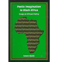 Poetic Imagination in Black Africa