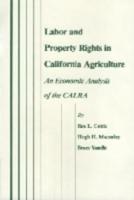 Labor and Property Rights in California Agriculture