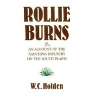 Rollie Burns, or, An Account of the Ranching Industry on the South Plains