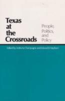 Texas at the Crossroads: People, Politics, and Policy