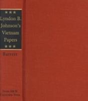 Lyndon B. Johnson's Vietnam Papers