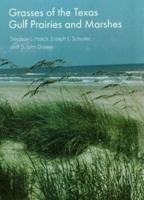 Grasses of the Texas Gulf Prairies and Marshes Volume 24