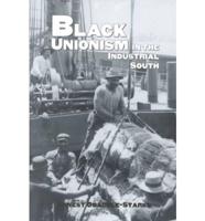 Black Unionism in the Industrial South