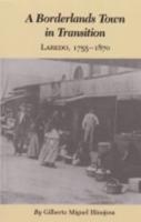 A Borderlands Town in Transition: Laredo, 1755-1870