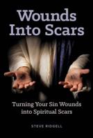 Wounds Into Scars