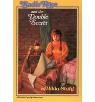 Sadie Rose and the Double Secret