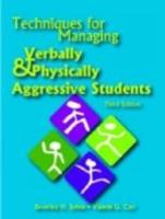 Techniques for Managing Verbally & Physically Aggressive Students