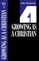 Growing As a Christian. 4