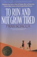 To Run and Not Grow Tired