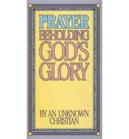 Prayer : Beholding Gods Glory