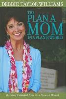 Plan a Mom in a Plan B World