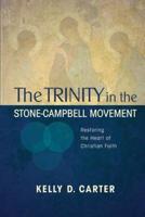 The Trinity in the Stone-Campbell Movement