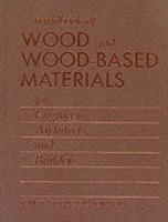 Handbook of Wood and Wood-Based Materials for Engineers, Architects, and Builders