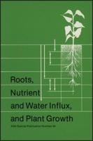 Roots, Nutrient and Water Influx, and Plant Growth