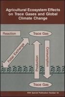 Agricultural Ecosystem Effects on Trace Gases and Global Climate Change