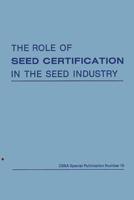 The Role of Seed Certification in the Seed Industry