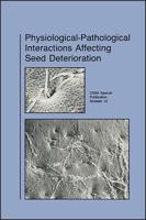 Physiological-Pathological Interactions Affecting Seed Deterioration