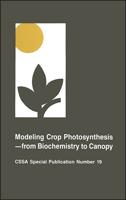 Modeling Crop Photosynthesis-- From Biochemistry to Canopy